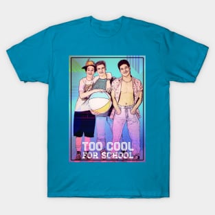 Too Cool For School T-Shirt